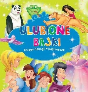 Ulubione Bajki. Księga dżungli i Kopciuszek Praca zbiorowa