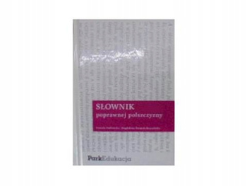 Słownik poprawnej polszczyzny D. Podlawska