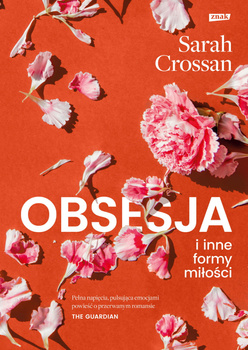 Obsesja i inne formy miłości Sarah Crossan