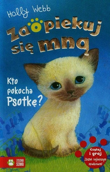 Kto pokocha Psotkę? Zaopiekuj się mną. Tom 1