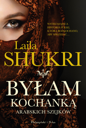 KSIĄŻKA BYŁAM KOCHANKA ARABSKICH SZEJKÓW LAILA SHUKRI