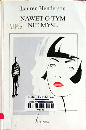 Nawet o tym nie myśl Lauren Henderson