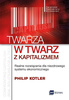 Twarzą w twarz z kapitalizmem Philip Kotler