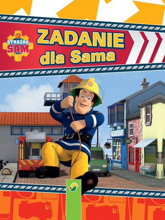 Strażak Sam. Zadanie dla Sama Praca Zbiorowa