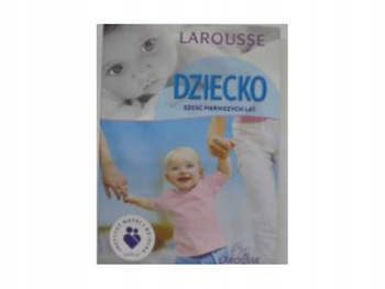 Dziecko 6 pierwszych lat Praca zbiorowa