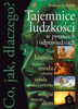 Co jak dlaczego? Tajemnice ludzkości w pytaniach i odpowiedziach Andrzej