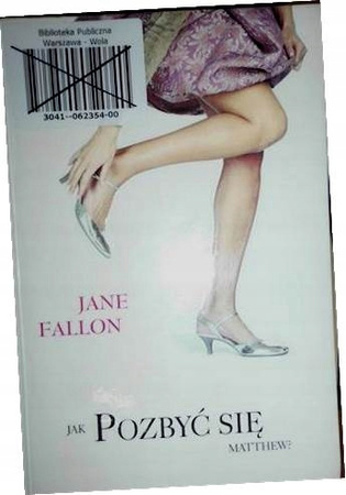 Jak pozbyć się Matthew? Jane Fallon