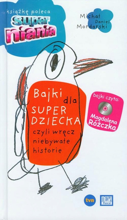 Bajki dla superdziecka czyli wręcz niebywałe historie z płytą CD Michał