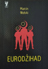 Eurodżihad Marcin Wolski
