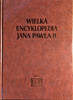 Wielka Encyklopedia Jana Pawła II Tom VI Praca zbiorowa