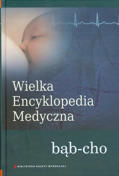 Wielka Encyklopedia Medyczna Tom 3 Praca zbiorowa