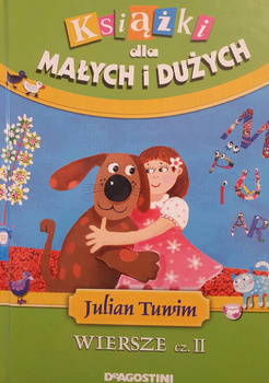 KSIĄŻKI DLA MAŁYCH I DUŻYCH WIERSZE CZ 2 J TUWIM J TUWIM