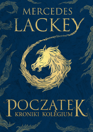 Początek. Kroniki Kolegium. Tom 1