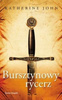 Bursztynowy rycerz Katherine John
