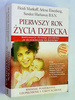 Pierwszy rok życia dziecka Heidi Murkoff Arlene Eisenberg Sandee Hathaway