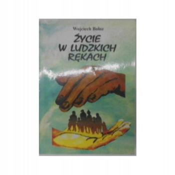 Życie w ludzkich rękach Bołoz
