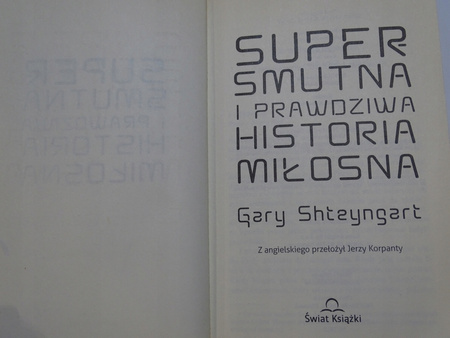 Supersmutna i prawdziwa historia miłosna Gary Shteyngart