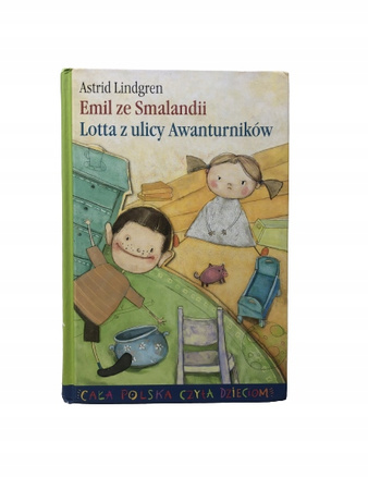 Emil ze Smalandii. Lotta z ulicy Awanturników Astrid Lindgren