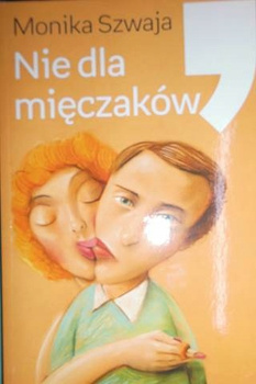 Nie dla mięczaków Monika Szwaja