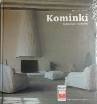 Kominki. Architektura i wzornictwo Encarna Castillo