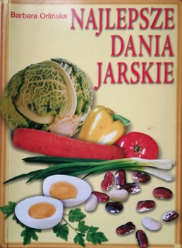 Najlepsze dania jarskie Barbara Orlińska