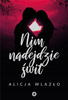 Nim nadejdzie świt Alicja Wlazło