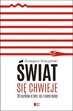 KSIĄŻKA ŚWIAT SIĘ CHWIEJE GRZEGORZ SROCZYŃSKI