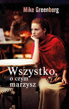 Wszystko, o czym marzysz Mike Greenberg