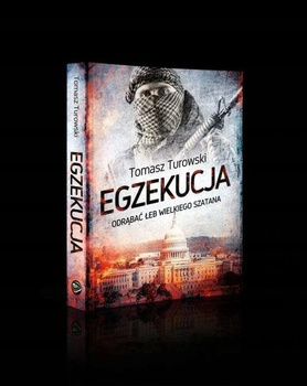 Egzekucja Odrąbać łeb wielkiego szatana Tomasz Turowski