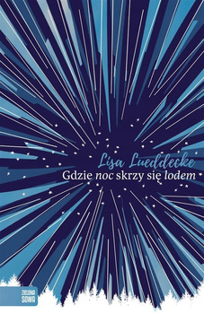 Gdzie noc skrzy się lodem Lisa Lueddecke