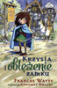 Krzysia i oblężenie zamku Frances Watts