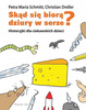 Skąd się biorą dziury w serze? Christian Dreller, Petra Maria Schmitt
