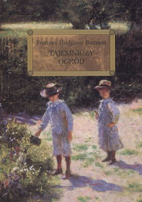 Tajemniczy Ogród Frances Hodgson Burnett