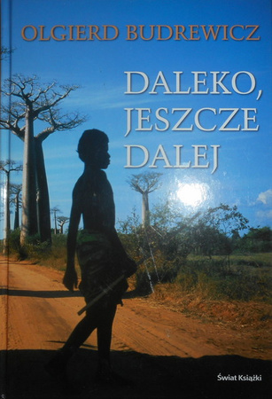 Daleko, jeszcze dalej Olgierd Buderewicz