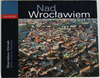 NAD WROCŁAWIEM Stanisław Klimek