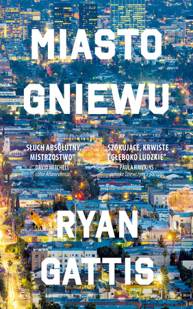 Miasto gniewu Ryan Gattis