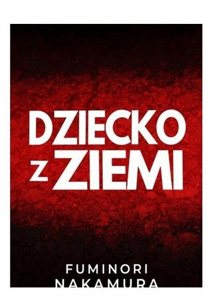 Dziecko z ziemi Fuminori Nakamura