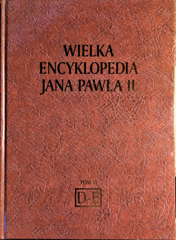Wielka Encyklopedia Jana Pawła II Tom VI Praca zbiorowa