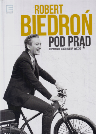 Pod prąd Robert Biedroń