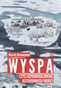 Wyspa czyli usprawiedliwienie bezsensownych podróży Wasilij Gołowanow