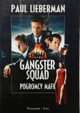 Gangster Squad. Pogromcy mafii Paul Lieberman