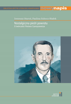 Nostalgiczna pieśń powrotu O twórczości Floriana Czarnyszewicza Ireneusz