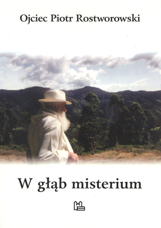 W głąb misterium Piotr Rostworowski