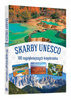 Skarby UNESCO. 100 najpiękniejszych krajobrazów