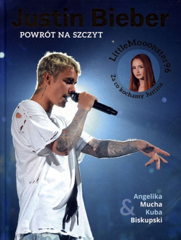Justin Bieber. Powrót na szczyt
