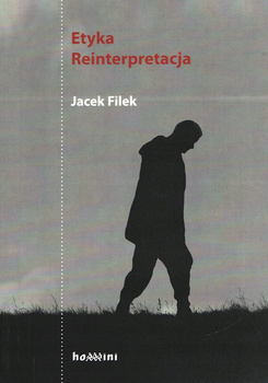 Etyka Reinterpretacja Jacek Filek