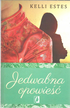 Jedwabna opowieść Kelli Estes