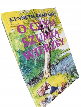 Kenneth Grahame O czym szumią wierzby
