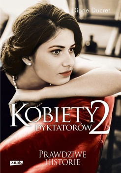 Kobiety dyktatorów 2 Diane Ducret