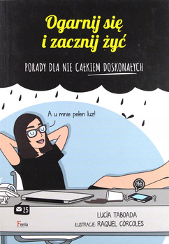 Ogarnij się i zacznij żyć